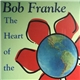 Bob Franke - The Heart of the Flower